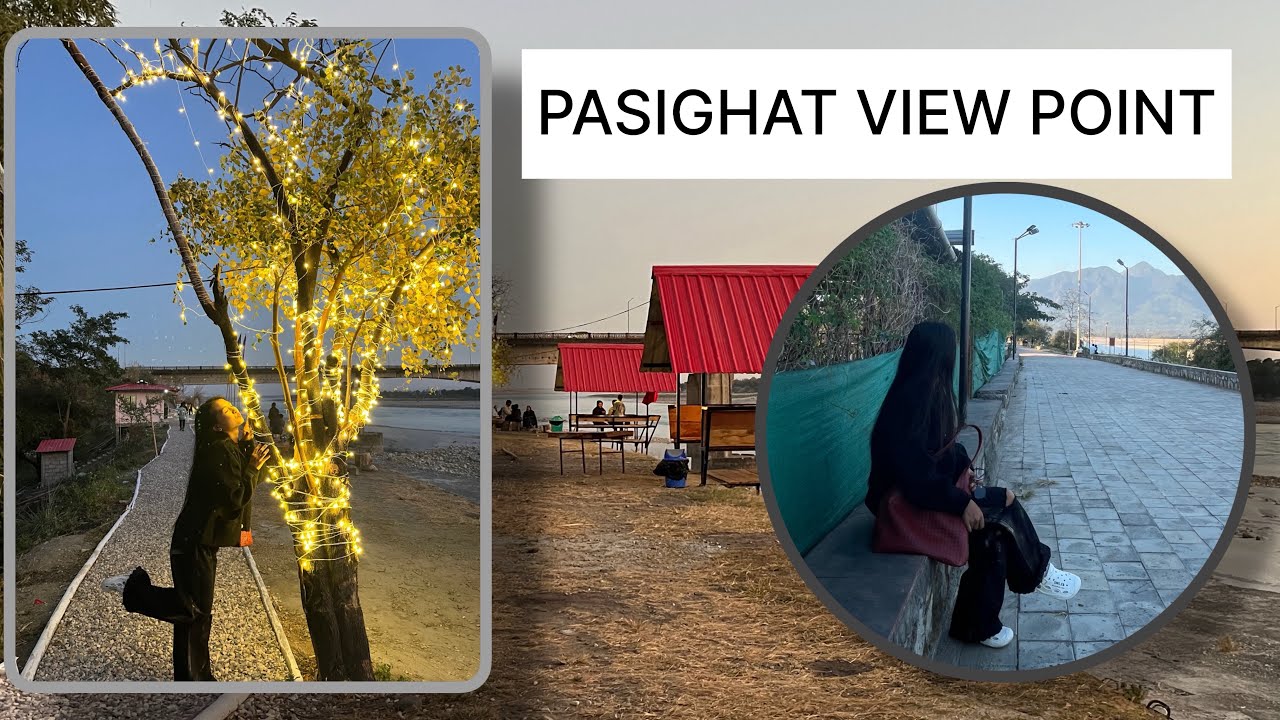 Some place to visit in Pasighat || KOMLIGHAT || 8th WONDER RESORT|| PASIGHAT 