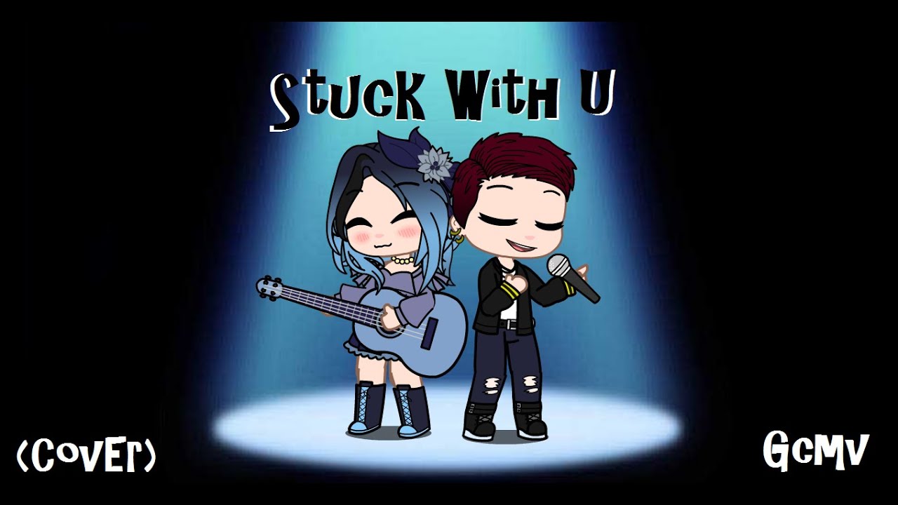 Stuck with you. Stuck with u