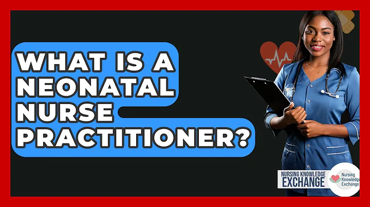 What Is A Neonatal Nurse Practitioner? - Nursing Knowledge Exchange