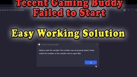 Tecent Gaming Buddy Failed to Start [ 100% Working Fast Solution ]