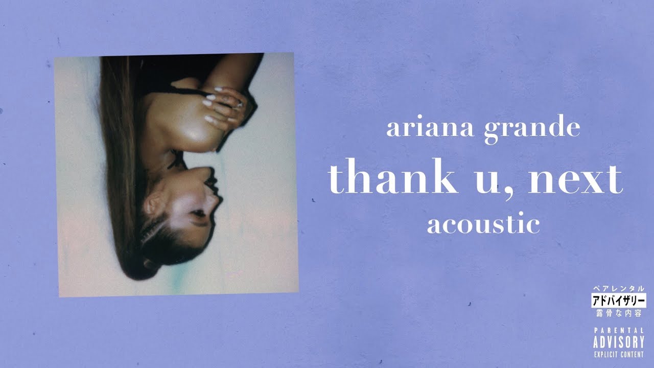 Ariana Grande Thank U Next Acoustic