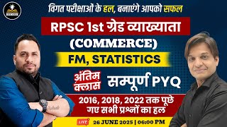 🔴 RPSC 1st Grade Commerce | FM & Statistics Complete PYQ Class | 2016, 2018, 2022 Questions Solved