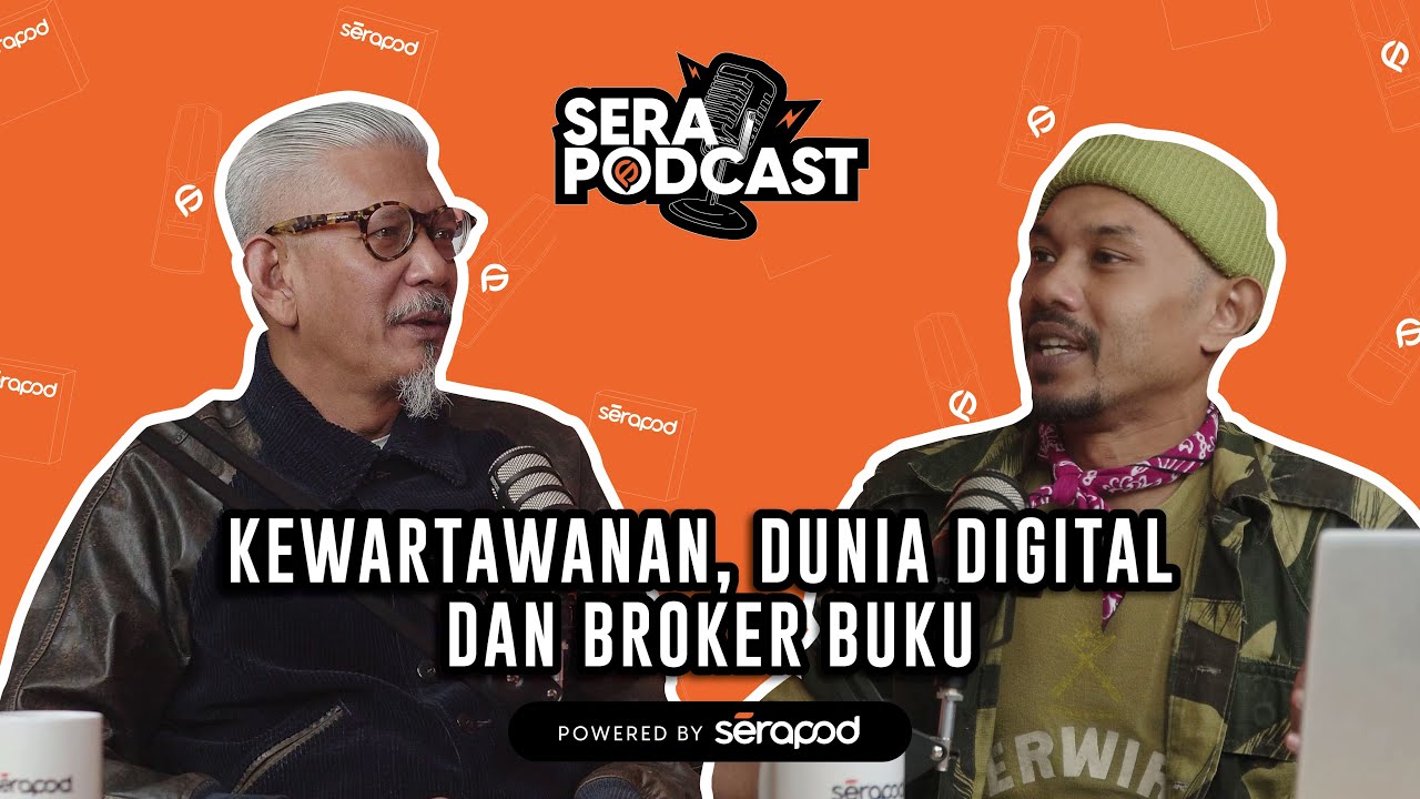 [Musim Kedua] - Serapodcast EP 11 : ZRA - Kewartawanan, Dunia Digital dan Broker Buku