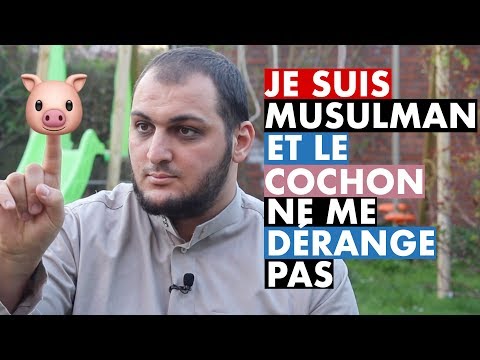 JE SUIS MUSULMAN ET LE COCHON NE ME DÉRANGE PAS
