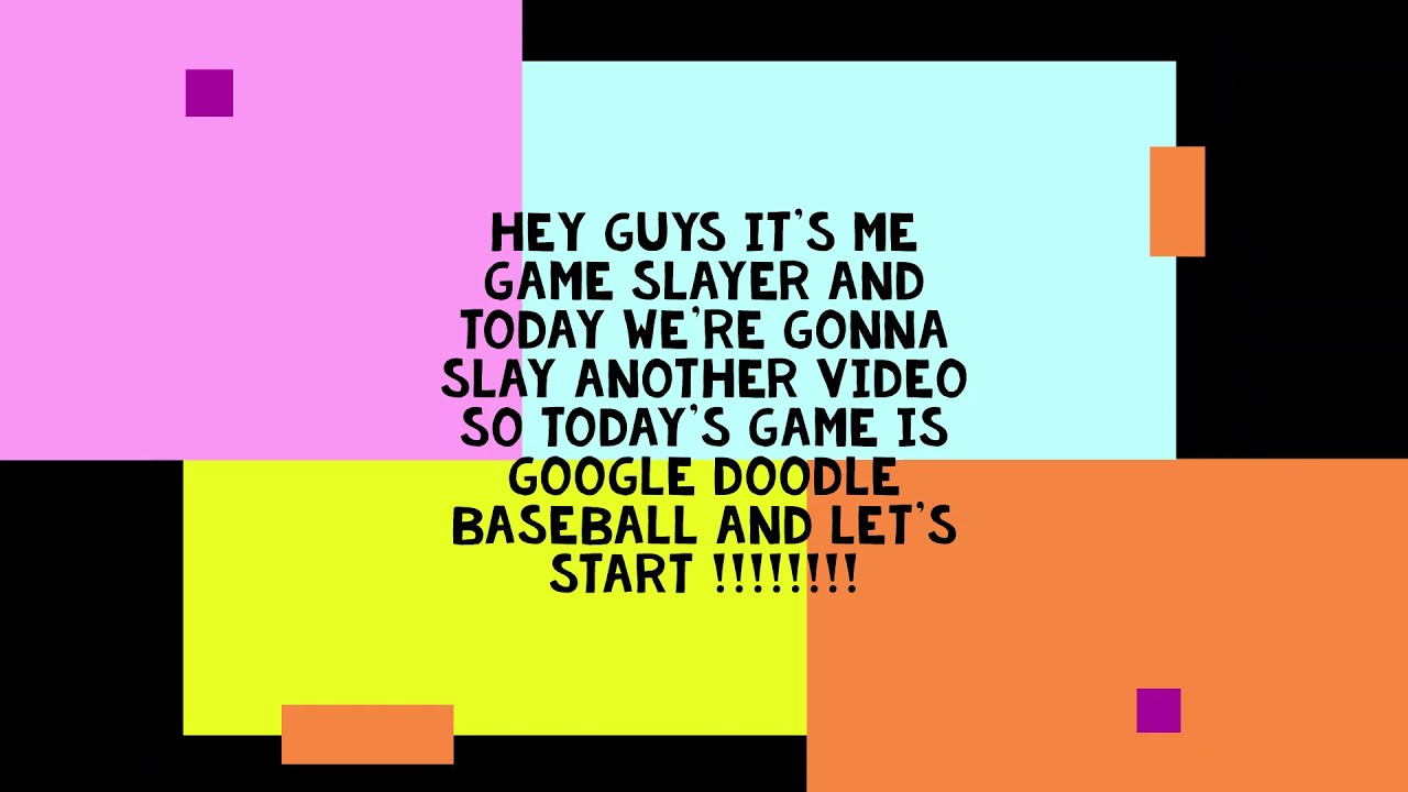 GOOGLE DOODLE GAMES-Baseball/The Real Game Slayer - YouTube