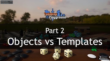 Mod Development for Tabletop Playground: Part 2 - Objects vs Templates