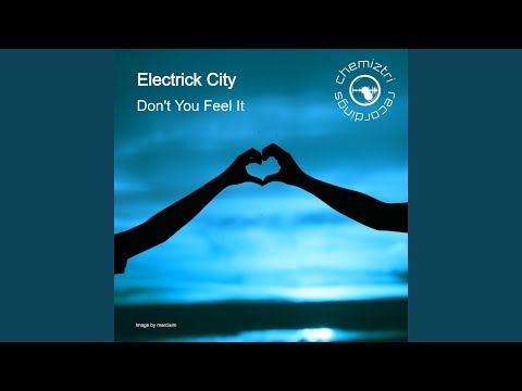 Electrick City - Don't You Feel It?