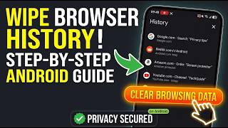 Clear Browser History on Android (Step-by-Step Guide)