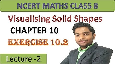 Visualising Solid Shapes Class 8th CBSE Chapter 10 || Maths || Exercise 10.2