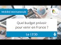 Mobilit internationale  quel budget prvoir pour venir en france 