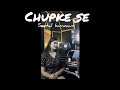 Chupke se cover song saathiyan seetal kunmun