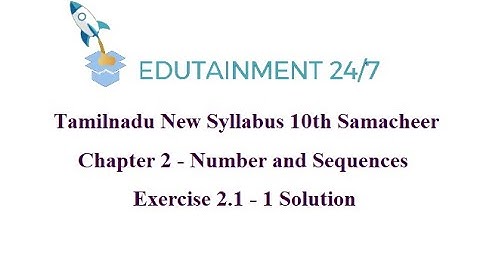 10th std Maths|TN Samacheer Syllabus|Numbers and Sequences|Exercise 2.1 - 1 Solution|ex 2.1 sum 1