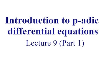 Introduction to p-adic differential equations (Lecture 9, Part 1)