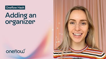 The organizer role | Oneflow Hack