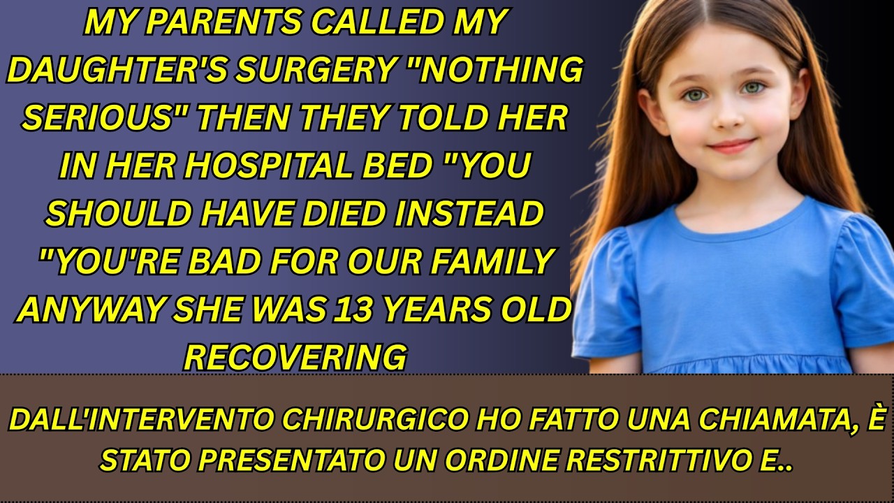In ospedale, i miei genitori hanno minimizzato l’operazione di mia figlia: ero senza parole.