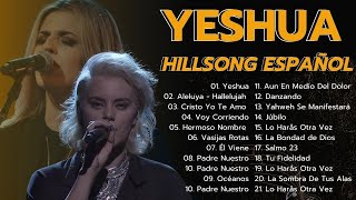 Yeshua  Hillsong en Español Sus Mejores Canciones 2023  Noche de Adoración #músicacristiana