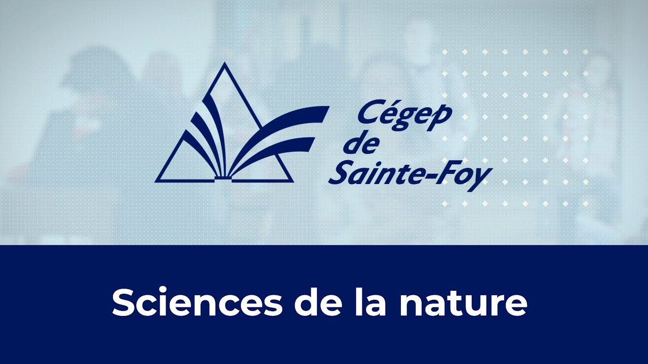 Cégep de Sainte-Foy - Programme Sciences de la nature