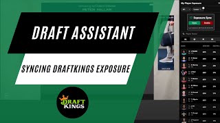 Draft Assistant - How to Sync Exposures on DraftKings