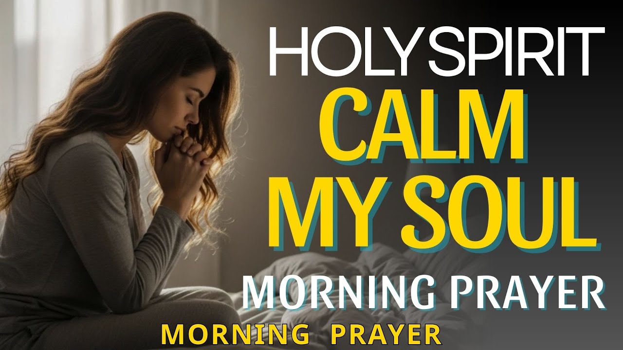 Holy Spirit, Breathe Peace Into Me Today | Morning Prayer| Morning Prayer