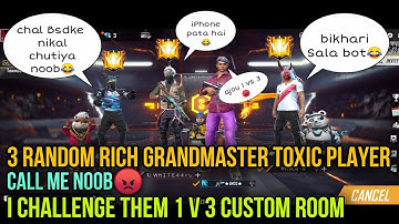3 Random Rich Grandmaster Toxic Player call me noob😡 i challenge them 1 vs 3 custom room | swam