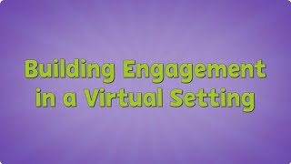 Building Engagement in a Virtual Setting - Instructional Support | Let's Learn GA!