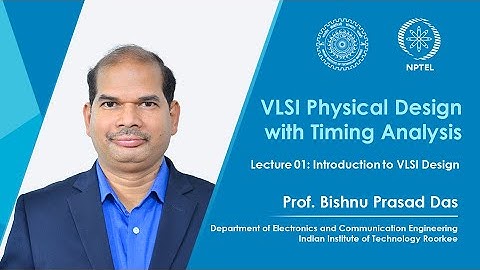 Lecture 01 : Introduction to VLSI Design