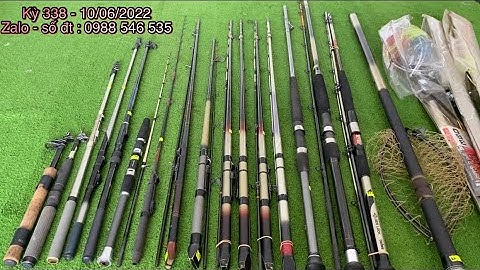 [ Kỳ 338 ] CẦN CÂU NHẬT BÃI - cần rút mini - cần henchi - cán vợt - cần 2khuc 3 khuc 0988 546 535