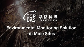 ICP DAS Environmental Monitoring Solution in Mine Sites