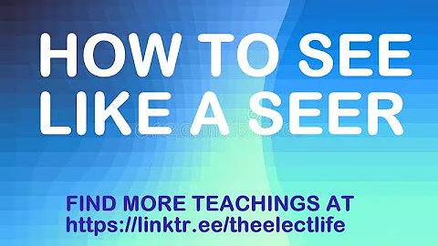 How to See like a Seer