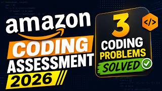 Amazon Coding Assessment 2026 — 3 Coding Problems Solved