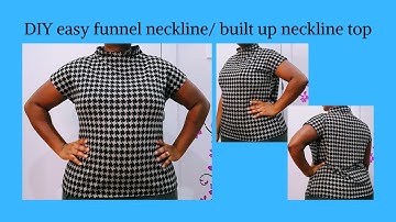 DIY easy funnel neckline top/built up neckline top/sewing.