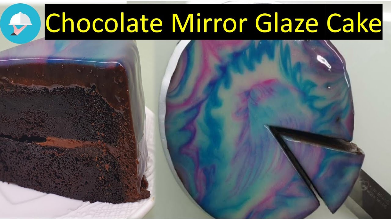 Chocolate Mirror Glaze Cake Recipe Chocolate Cake Hacks with Step by