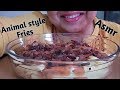 ASMR|ANIMAL STYLE FRIES|SOFT SOUNDS