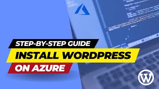 Step-by-Step Guide: Installing WordPress on Microsoft Azure | Azure WordPress Tutorial