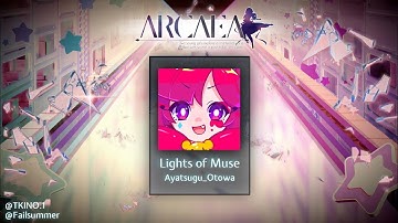 【Arcaea Fanmade/Muse dash】Lights of Muse(Beyond 10) - Ayatsugu_Otowa