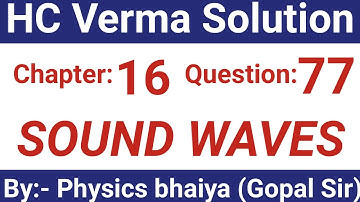 H.C. Verma Solutions - Sound Waves - Chapter 16, Question 77