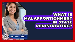 What Is Malapportionment In State Redistricting - State Policy Experts
