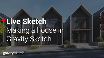 Making a house in Gravity Sketch - Live Sketch