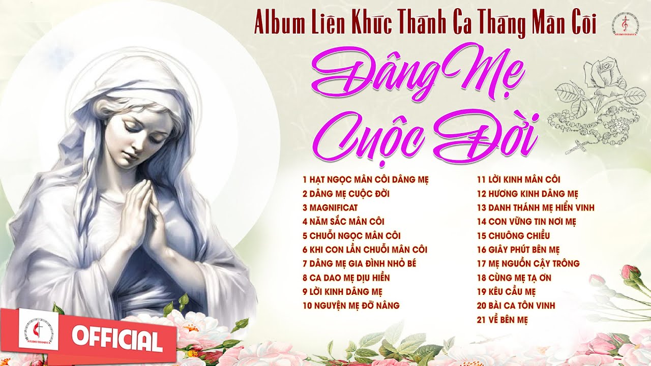 Album Thánh Ca Cầu Nguyện Tháng Mân Côi | Dâng mẹ Cuộc Đời | Những Bài Thánh Ca Dâng Mẹ Hay Nhất