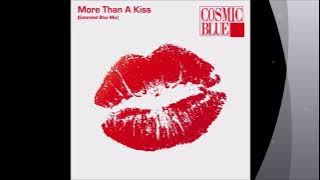 cOSMIC bLUE - More Than A Kiss (Extended Blue Mix)