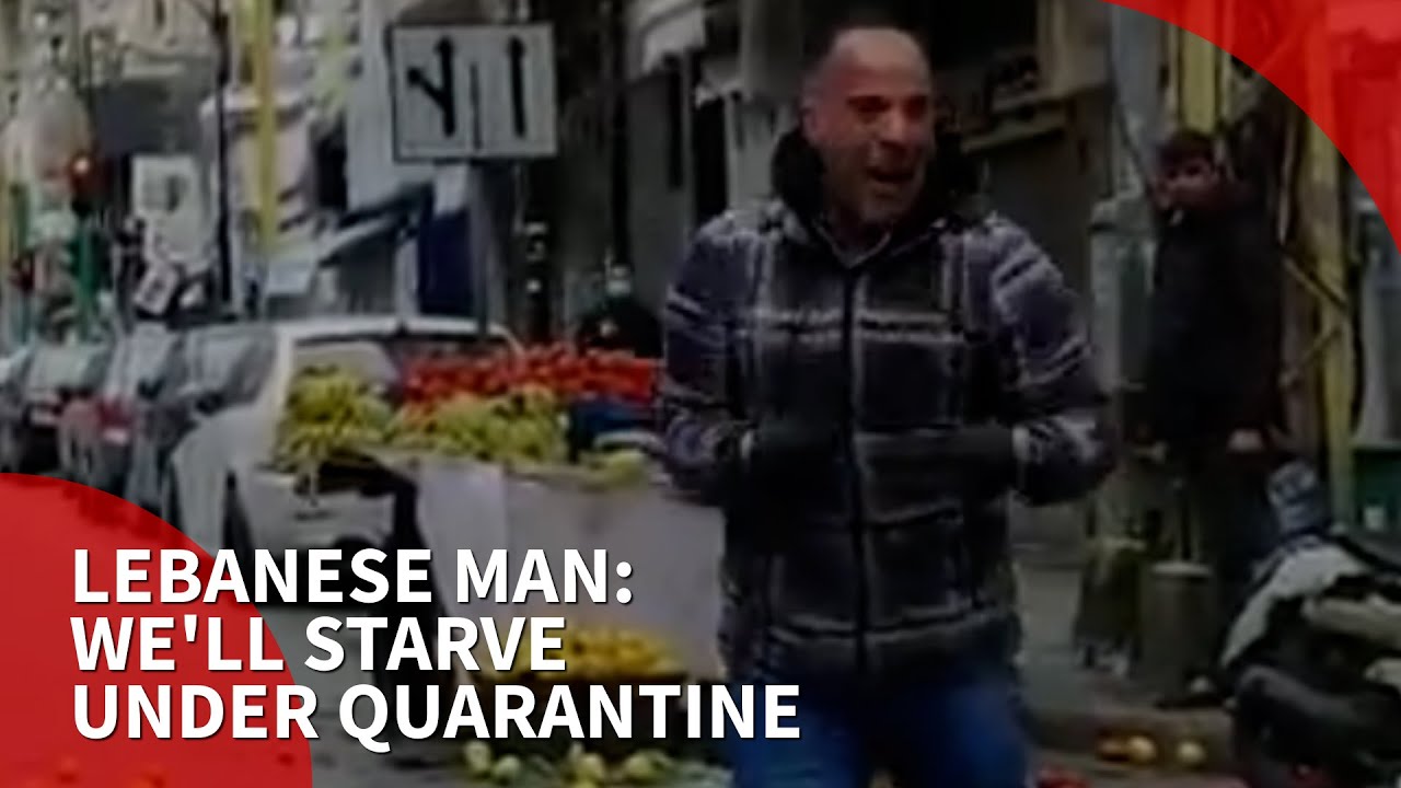 Lebanon man: We'll starve under quarantine