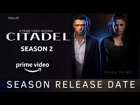 Citadel Season 2 Release Date | Citadel Season 2 Trailer | Amazon Prime Video