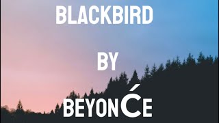 Beyonće-Blackbird(Lyrics)