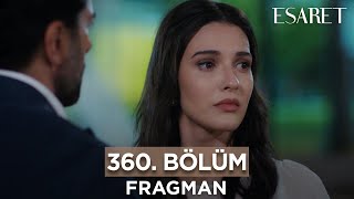 Esaret Dizisi 360. Bölüm Fragmanı (14 Haziran Cuma) @esaretdizisi ​