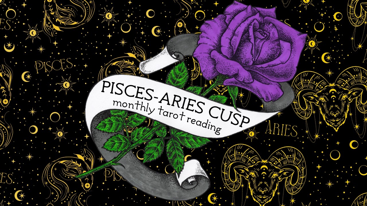 pisces aries cusp tarot 𖧷 gemini season forecast 𖧷 monthly tarot reading 𖧷 2026
