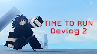 TIME TO RUN - Devlog #2