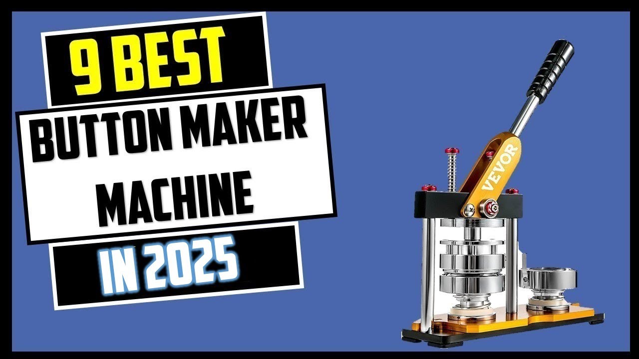 Top 9 Best Button Maker Machine 2023  Best Button Maker Machine 2023 