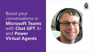 Boost your conversations in Microsoft Teams with Chat GPT AI and Power Virtual Agents