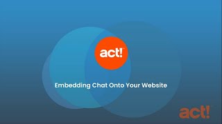 Act! Advantage - Embedding Chat Onto Your Website