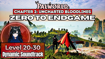 Palworld: Complete Gameplay | Chapter 1: Uncharted Bloodlines (Levels 20-30)